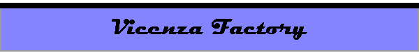 Vicenza Factory