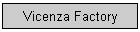 Vicenza Factory