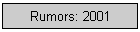 Rumors: 2001