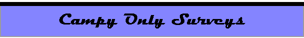 Campy Only Surveys