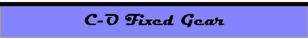 C-O Fixed Gear