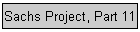 Sachs Project, Part 11