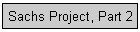 Sachs Project, Part 2