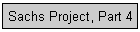 Sachs Project, Part 4