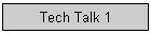 Tech Talk 1