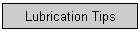 Lubrication Tips