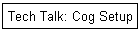 Tech Talk: Cog Setup