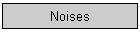 Noises