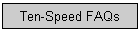 Ten-Speed FAQs
