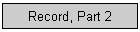 Record, Part 2