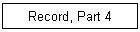 Record, Part 4
