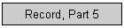 Record, Part 5