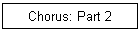 Chorus: Part 2