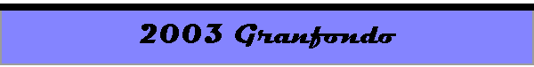 2003 Granfondo